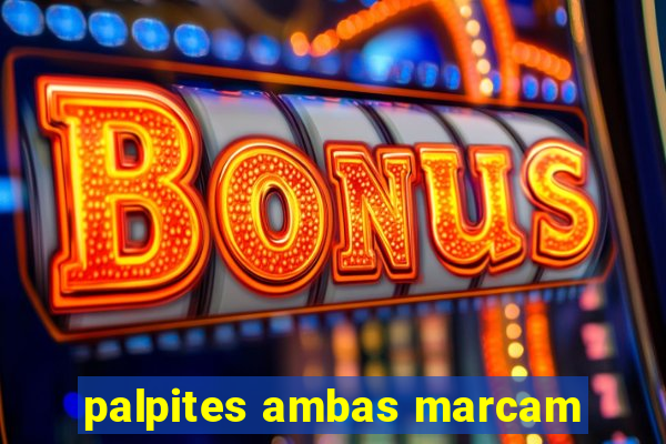 palpites ambas marcam